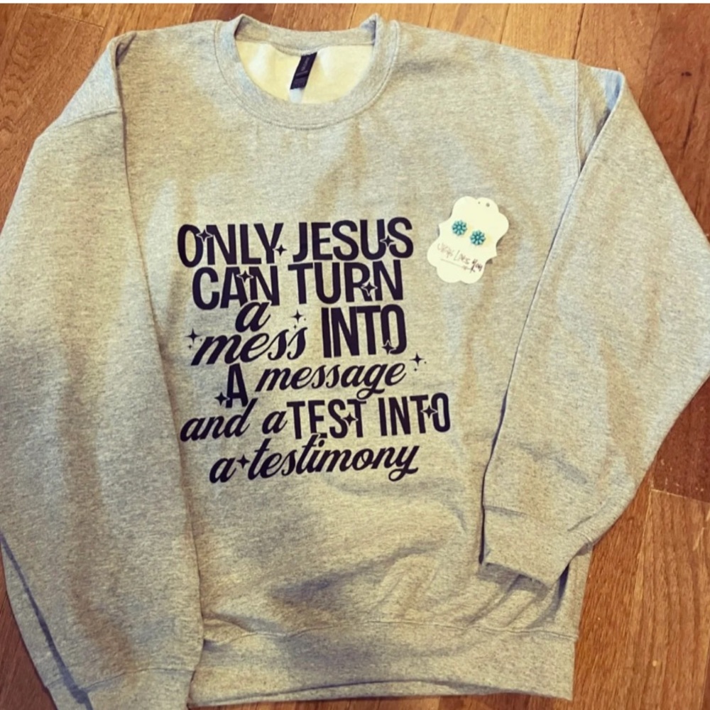 Only Jesus Can Sweatshirt NWT Large